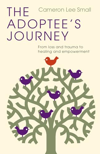 Adoptee's Journey: From Loss and Trauma to Healing and Empowerment