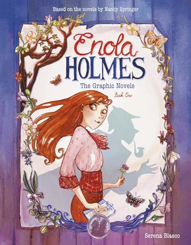 Enola Holmes: The Graphic Novels: The Case of the Missing Marquess, the Case of the Left-Handed Lady, and the Case of the Bizarre Bouquets Volume 1
