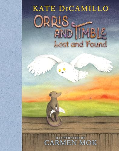 Orris and Timble: Lost and Found: (A Sweet and Funny Early Chapter Book about Friendship, Trust, and Finding Your Way - For Kids Ages 5-8 in Grades K-