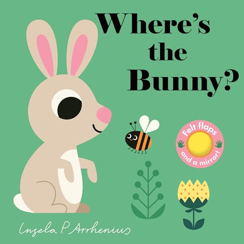 Where's the Bunny?: (Springtime Baby Animals - A Lift-The-Flap Book Featuring a Friendly Puppy, Duckling, Mouse & More: Cute Easter Basket Stuffer or