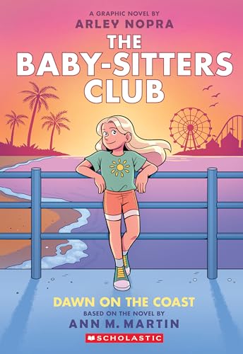 Dawn on the Coast: A Graphic Novel (the Baby-Sitters Club #19): Volume 19
