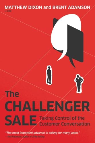 Challenger Sale: Taking Control of the Customer Conversation