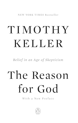 Reason for God: Belief in an Age of Skepticism