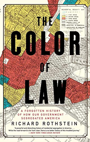 Color of Law: A Forgotten History of How Our Government Segregated America