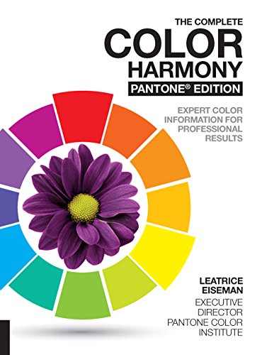 Complete Color Harmony, Pantone Edition: Expert Color Information for Professional Results
