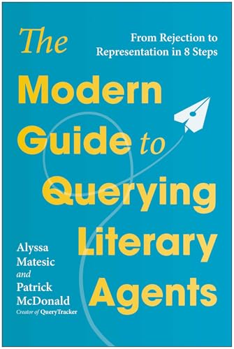 Modern Guide to Querying Literary Agents: From Rejection to Representation in 8 Steps