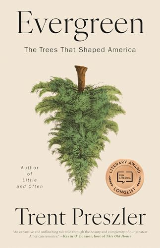 Evergreen: The Trees That Shaped America