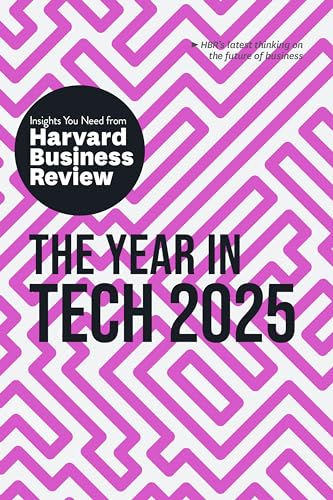 Year in Tech, 2025: The Insights You Need from Harvard Business Review