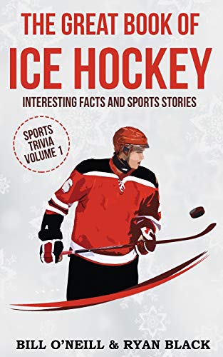 Big Book of Ice Hockey: Interesting Facts and Sports Stories