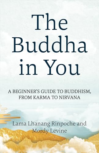 Buddha in You: A Beginner's Guide to Buddhism, from Karma to Nirvana