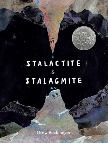 Stalactite & Stalagmite: A Big Tale from a Little Cave (Caldecott Honor)