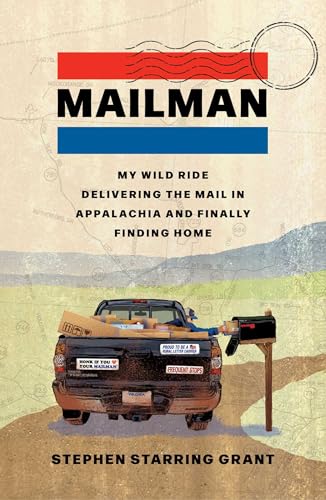 Mailman: My Wild Ride Delivering the Mail in Appalachia and Finally Finding Home