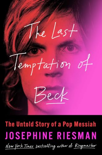 Last Temptation of Beck: The Untold Story of a Pop Messiah