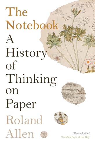 Notebook: A History of Thinking on Paper