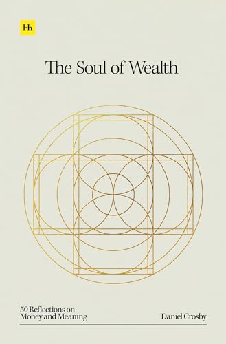 Soul of Wealth: 50 Reflections on Money and Meaning