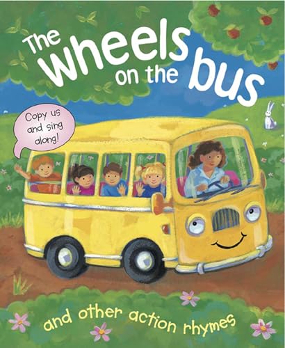 Wheels on the Bus, and Other Action Rhymes: Copy Us and Sing Along!