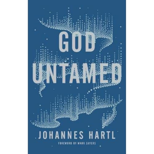 God Untamed: Get Out of the Spiritual Comfort Zone