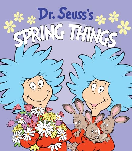 Dr. Seuss's Spring Things: A Spring Board Book for Kids