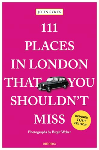 111 Places in London That You Shouldn't Miss (Edition, Not for Online)