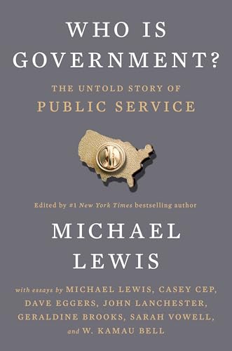 Who Is Government?: The Untold Story of Public Service