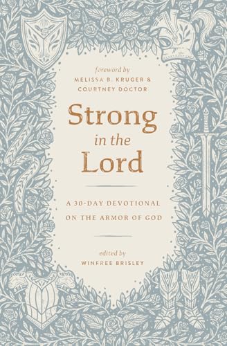 Strong in the Lord: A 30-Day Devotional on the Armor of God