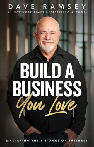 Build a Business You Love: Mastering the Five Stages of Business
