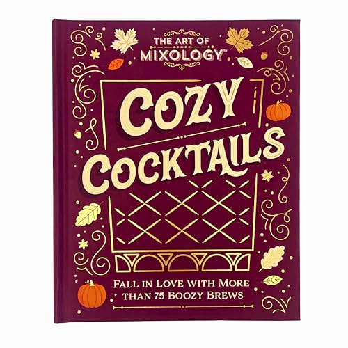 Art of Mixology: Cozy Cocktails